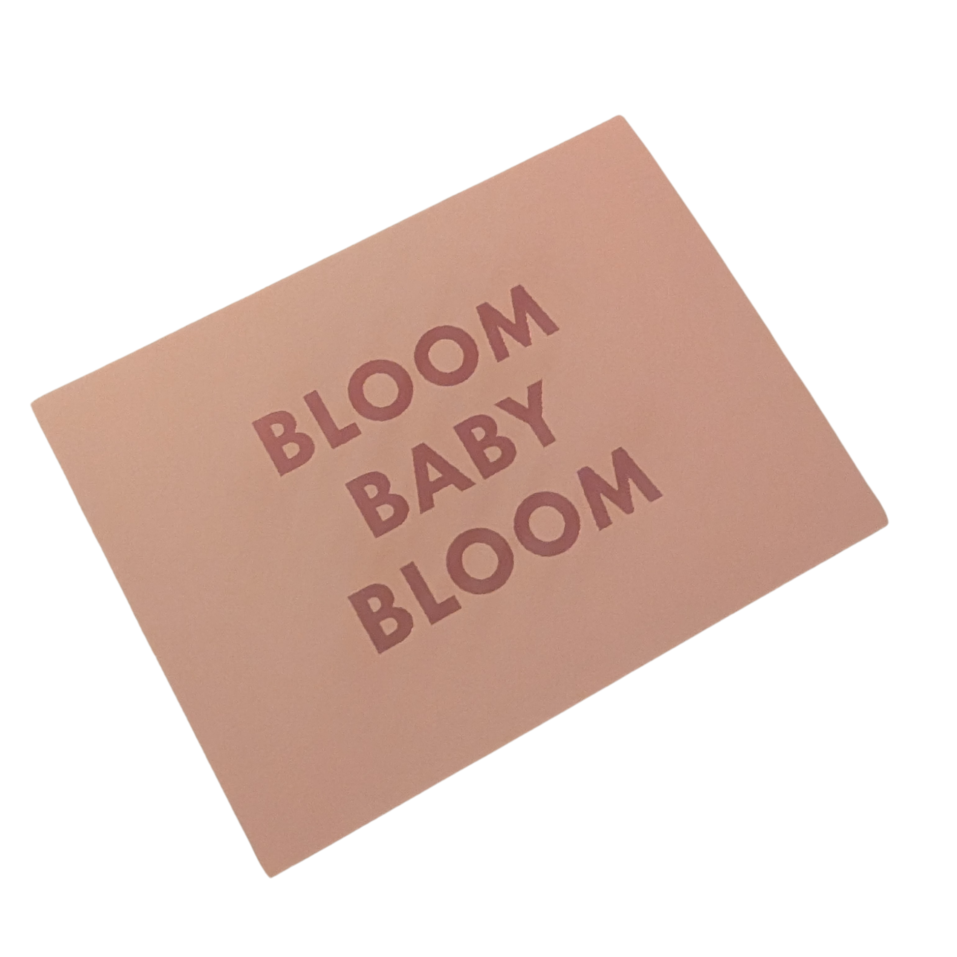 Bloom Baby Bloom Greeting Card Front
