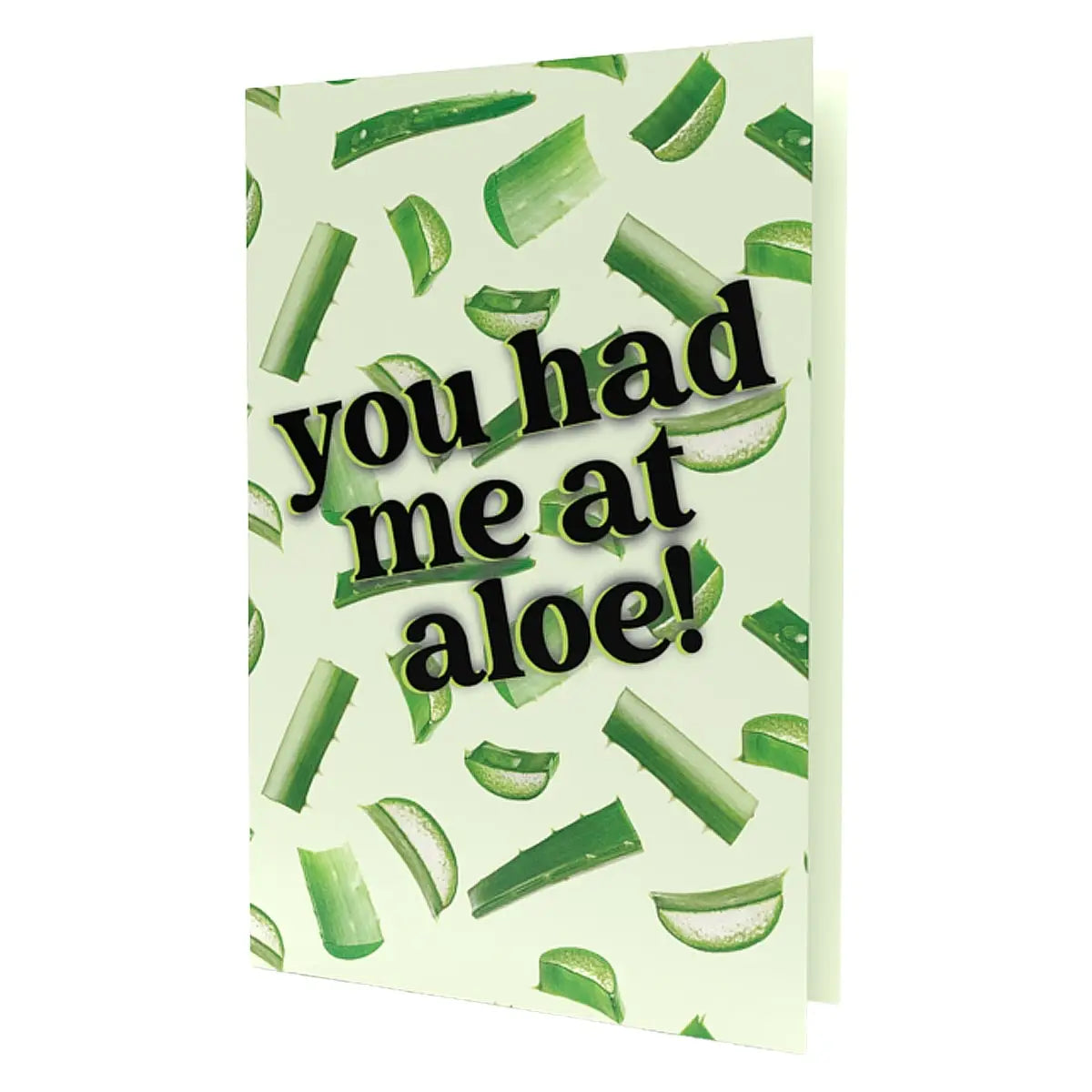 You had me at Aloe greeting card front