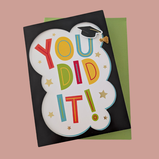 You Did It Grad Greeting Card