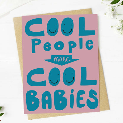 Cool people cool babies. New baby greeting card front